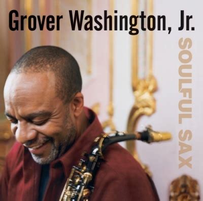 Rediscovering the Magic of Grover Washington Jr: His Essential Songs.